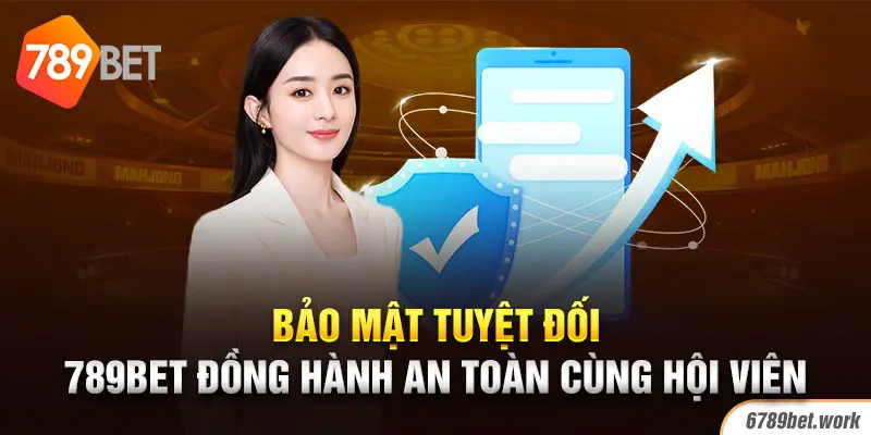 789Bet: An toàn đồng hành, bảo mật tuyệt đối cho hội viên