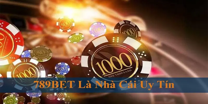 Uy tín của 789Bet đã được chứng minh