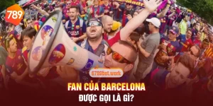 fan của Barcelona được gọi là gì?