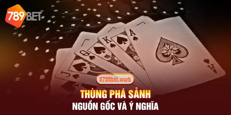 thùng phá sảnh là gì?