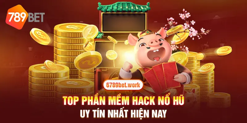 Phần mềm hack nổ hũ uy tín nhất hiện nay 