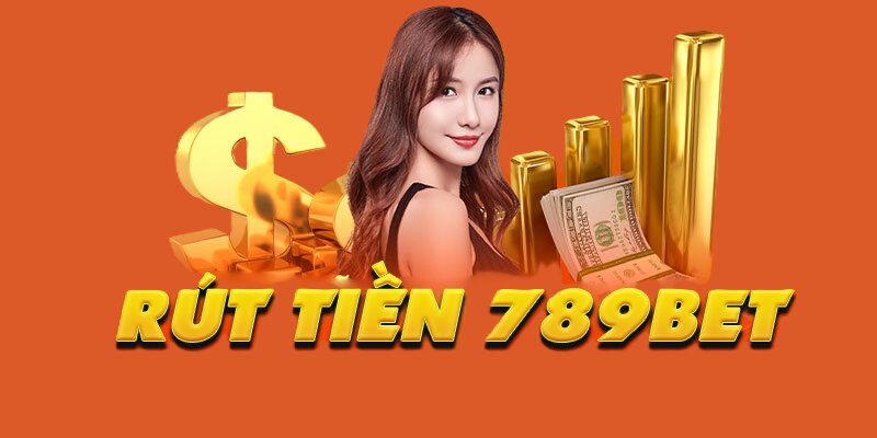 Cách Rút Tiền Cho Lần Thứ 2 Trở Đi Tại 789Bet